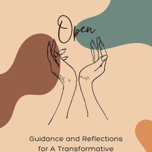 Open: Guidance and Reflections for a Transformative Therapeutic Journey